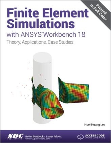 [object Object] «Finite Element Simulations with ANSYS Workbench 18», автор Хуей-Хуанг Лі - фото №1