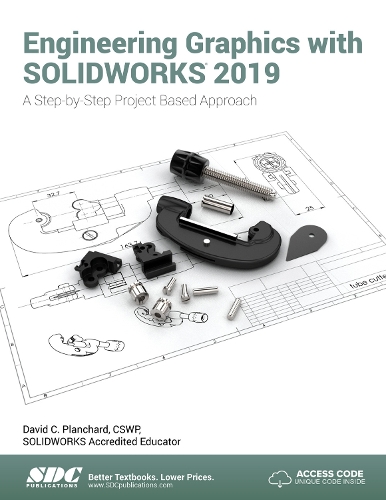 [object Object] «Engineering Graphics with SOLIDWORKS 2019: A Step-by-Step Project Based Approach», автор Дэвид Планшар - фото №1