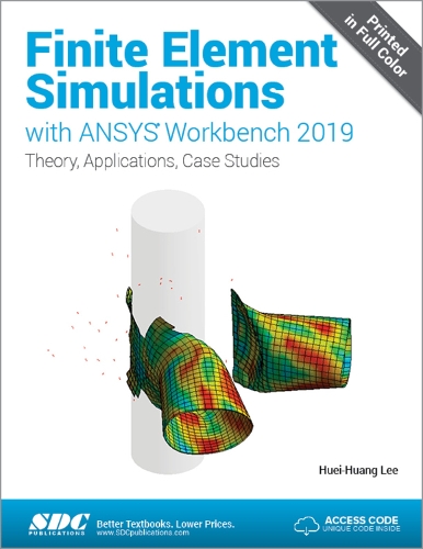 [object Object] «Finite Element Simulations with ANSYS Workbench 2019», автор Хуей-Хуанг Лі - фото №1