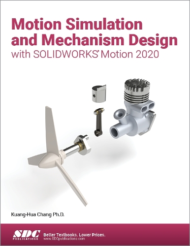 [object Object] «Motion Simulation and Mechanism Design with SOLIDWORKS Motion 2020», автор Куан-Хуа Чанг - фото №1