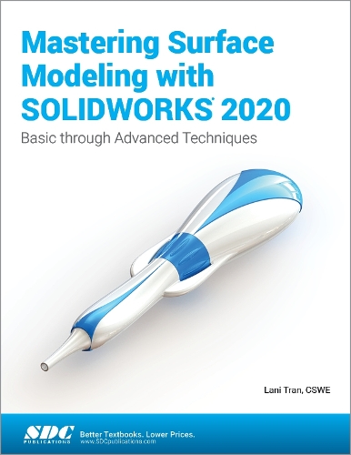 [object Object] «Mastering Surface Modeling with SOLIDWORKS 2020», автор Лані Тран - фото №1