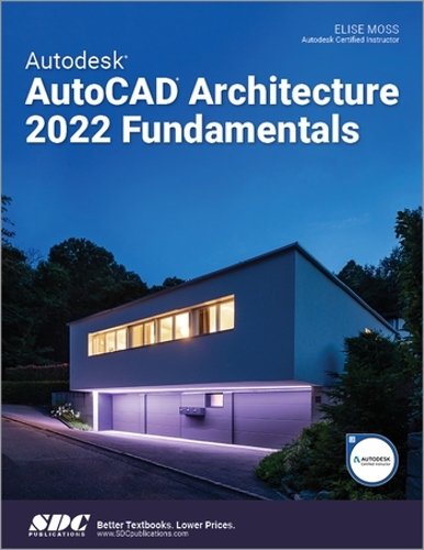 [object Object] «Autodesk AutoCAD Architecture 2022 Fundamentals», автор Еліза Мосс - фото №1