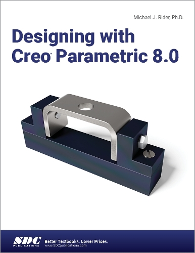 [object Object] «Designing with Creo Parametric 8.0», автор Майкл Дж. Райдер - фото №1