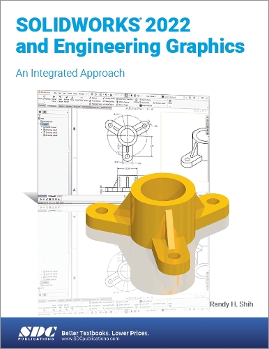 Паперова книга «SOLIDWORKS 2022 and Engineering Graphics: An Integrated Approach», автор Ренді Х. Ши - фото №1