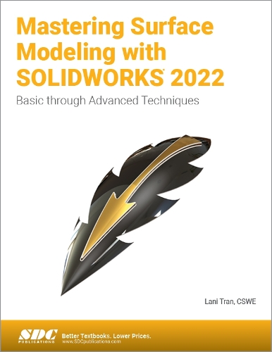 [object Object] «Mastering Surface Modeling with SOLIDWORKS 2022: Basic through Advanced Techniques», автор Лані Тран - фото №1