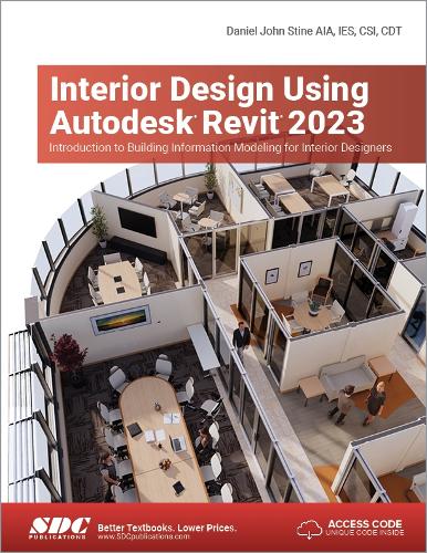 [object Object] «Interior Design Using Autodesk Revit 2023: Introduction to Building Information Modeling for Interior Designers», автор Деніел Джон Стін - фото №1