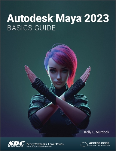 [object Object] «Autodesk Maya 2023 Basics Guide», автор Келлі Л. Мердок - фото №1