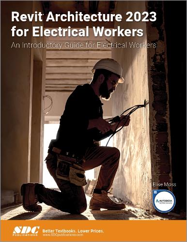 [object Object] «Revit Architecture 2023 for Electrical Workers: An Introductory Guide for Electrical Workers», автор Еліза Мосс - фото №1