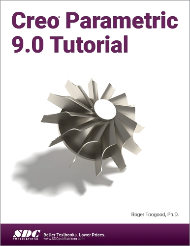 [object Object] «Creo Parametric 9.0 Tutorial», автор Роджер Тугуд - фото №1