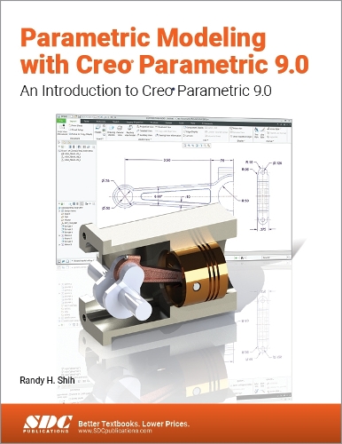 Паперова книга «Parametric Modeling with Creo Parametric 9.0: An Introduction to Creo Parametric 9.0», автор Ренді Х. Ши - фото №1