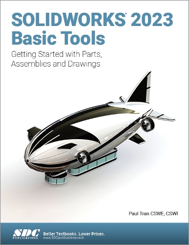 Бумажная книга «SOLIDWORKS 2023 Basic Tools: Getting Started with Parts, Assemblies and Drawings», автор Пол Тран - фото №1