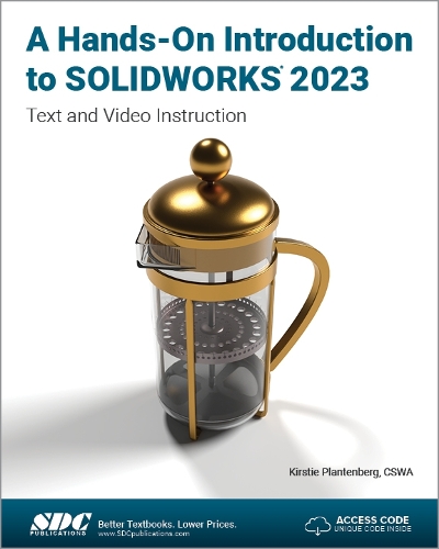 [object Object] «A Hands-On Introduction to SOLIDWORKS 2023: Text and Video Instruction», автор Кірсті Плантенберг - фото №1