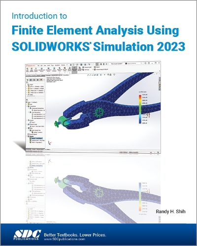 Паперова книга «Introduction to Finite Element Analysis Using SOLIDWORKS Simulation 2023», автор Ренді Х. Ши - фото №1