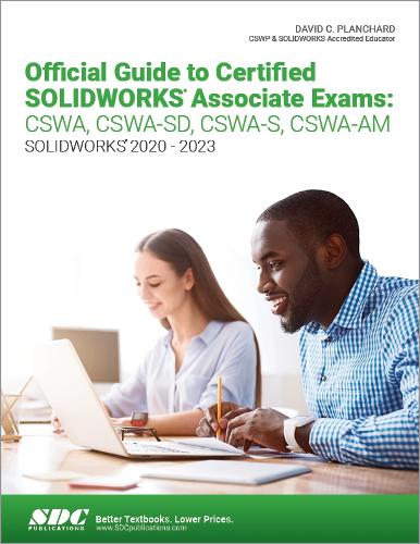 Паперова книга «Official Guide to Certified SOLIDWORKS Associate Exams: CSWA, CSWA-SD, CSWA-S, CSWA-AM», автор Девід К. Планчард - фото №1
