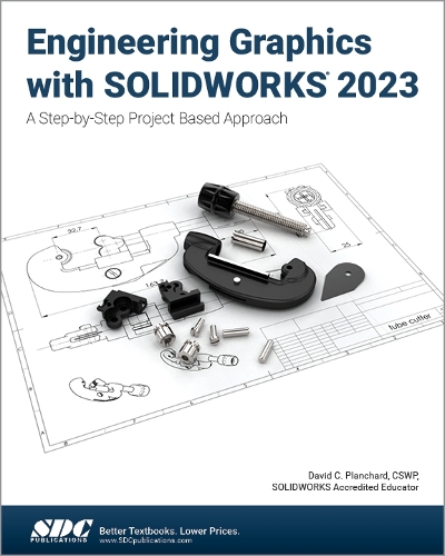 Паперова книга «Engineering Graphics with SOLIDWORKS 2023: A Step-by-Step Project Based Approach», автор Девід К. Планчард - фото №1