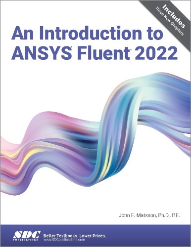 Бумажная книга «An Introduction to ANSYS Fluent 2022», автор Джон Э. Матссон - фото №1