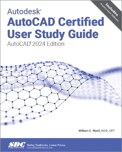 [object Object] «Autodesk AutoCAD Certified User Study Guide: AutoCAD 2024 Edition», автор Уильям Г. Уайатт - фото №1