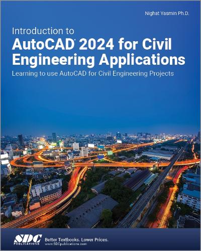 [object Object] «Introduction to AutoCAD 2024 for Civil Engineering Applications: Learning to use AutoCAD for Civil Engineering Projects», автор Нигхат Ясмин - фото №1