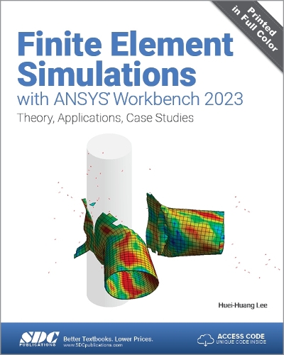 [object Object] «Finite Element Simulations with ANSYS Workbench 2023: Theory, Applications, Case Studies», автор Хуей-Хуанг Лі - фото №1
