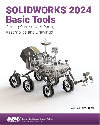 Бумажная книга «SOLIDWORKS 2024 Basic Tools: Getting Started with Parts, Assemblies and Drawings», автор Пол Тран - фото №1