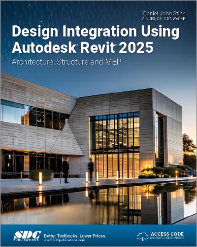 [object Object] «Design Integration Using Autodesk Revit 2025: Architecture, Structure and MEP», автор Деніел Джон Стін - фото №1