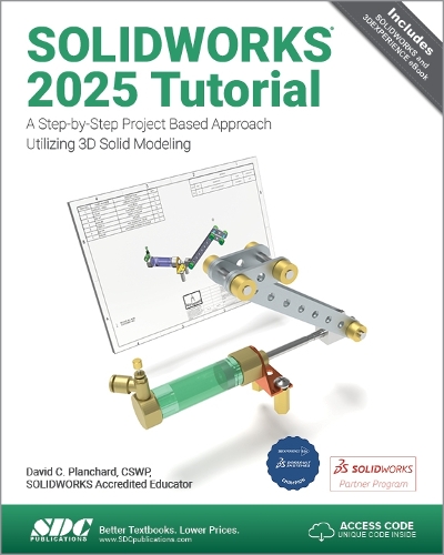 Бумажная книга «SOLIDWORKS 2025 Tutorial: A Step-by-Step Project Based Approach Utilizing 3D Modeling», автор Дэвид К. Планшар - фото №1