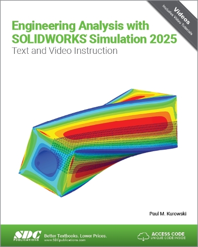 Бумажная книга «Engineering Analysis with SOLIDWORKS Simulation 2025: Text and Video Instruction», автор Пол Куровски - фото №1