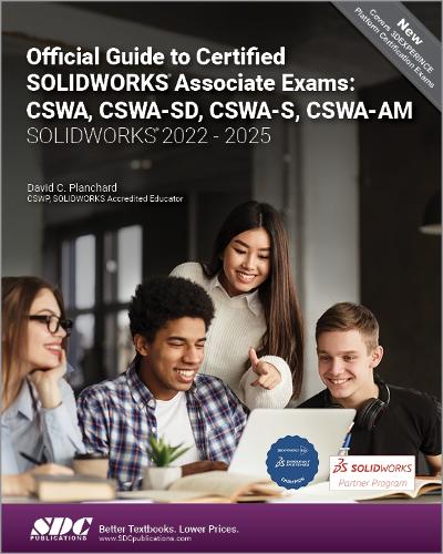 Бумажная книга «Official Guide to Certified SOLIDWORKS Associate Exams: CSWA, CSWA-SD, CSWA-S, CSWA-AM (SOLIDWORKS 2022 - 2025)», автор Дэвид К. Планшар - фото №1