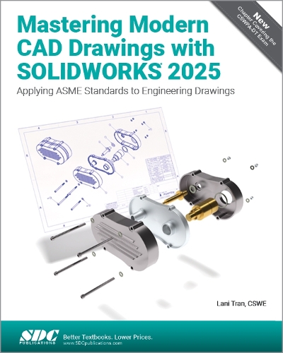 Бумажная книга «Mastering Modern CAD Drawings with SOLIDWORKS 2025: Applying ASME Standards to Engineering Drawings», автор Лани Тран - фото №1