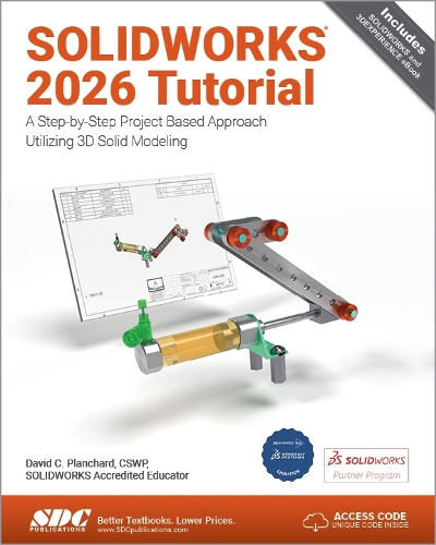 Бумажная книга «SOLIDWORKS 2026 Tutorial: A Step-by-Step Project Based Approach Utilizing 3D Modeling», автор Дэвид К. Планшар - фото №1