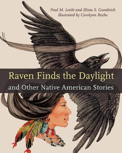 Бумажная книга «Raven Finds the Daylight and Other Native American Stories», авторов Элисса С. Гуральник, Пол М. Левитт - фото №1