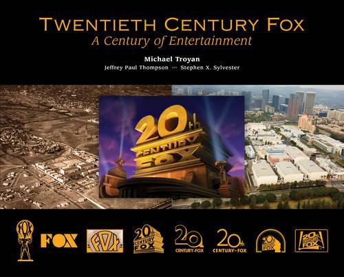 Бумажная книга «Twentieth Century Fox: A Century of Entertainment», авторов Джеффри Пол Томпсон, Майкл Троян, Стивен X. Сильвестр - фото №1
