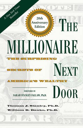 Паперова книга «The Millionaire Next Door: The Surprising Secrets of America's Wealthy», авторів Томас Дж. Стeнли, Вільям Д. Данко - фото №1