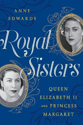 Бумажная книга «Royal Sisters: Queen Elizabeth II and Princess Margaret», автор Энн Эдвардс - фото №1