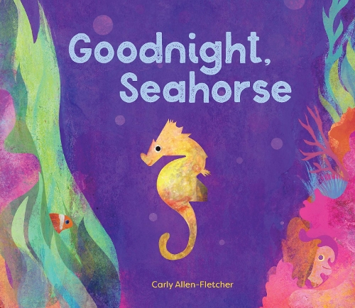 Бумажная книга «Goodnight, Seahorse», автор Карли Аллен-Флетчер - фото №1