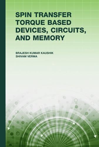[object Object] «Spin Transfer Torque (STT) Based Devices, Circuits and Memory», авторів Браджеш Кумар Каушик, Шивам Верма - фото №1