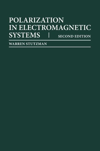 Бумажная книга «Polarization in Electromagnetic Systems», автор Уоррен Л. Штуцман - фото №1