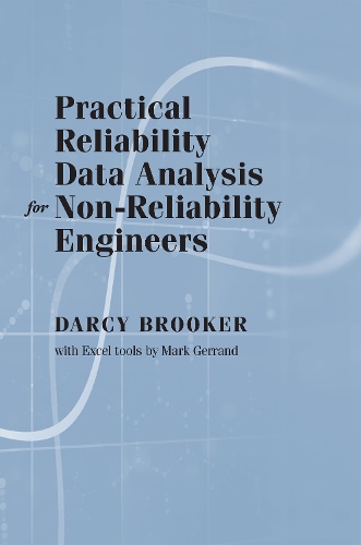 Бумажная книга «Practical Reliability Data Analysis for Non-Reliability Engineers», авторов Дарси Брукер, Марк Геранд - фото №1