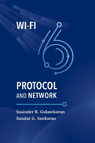 Бумажная книга «Wi-Fi 6 Protocol and Network», авторов Сундар Ганди Санкаран, Сусиндер Раджан Гуласекаран - фото №1