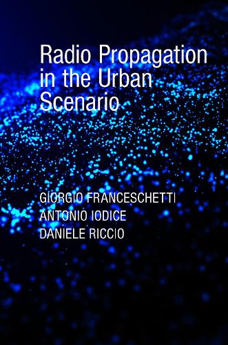 Паперова книга «Radio Propagation in the Urban Scenario», авторів Антоніо Йодіче, Даніеле Річчіо, Джорджо Франчешетті - фото №1