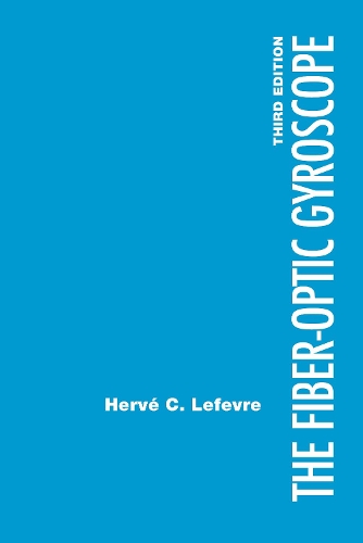 Бумажная книга «The Fiber-Optic Gyroscope, 3rd Edition», автор Лефевр Эрве - фото №1
