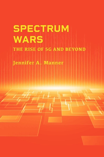 Паперова книга «Spectrum Wars: The Rise of 5g and Beyond», автор Дженніфер А. Маннер - фото №1
