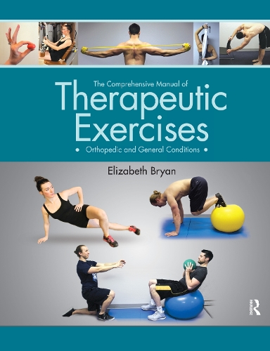 Паперова книга «The Comprehensive Manual of Therapeutic Exercises: Orthopedic and General Conditions», автор Елізабет Брайан - фото №1