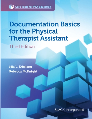 Бумажная книга «Documentation Basics for the Physical Therapist Assistant», авторов Миа Эриксон, Ребекка Макнайт - фото №1