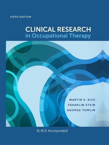 Паперова книга «Clinical Research in Occupational Therapy, Sixth Edition», авторів Франклін Стайн, Джордж Томлін, Мартін С. Райс - фото №1