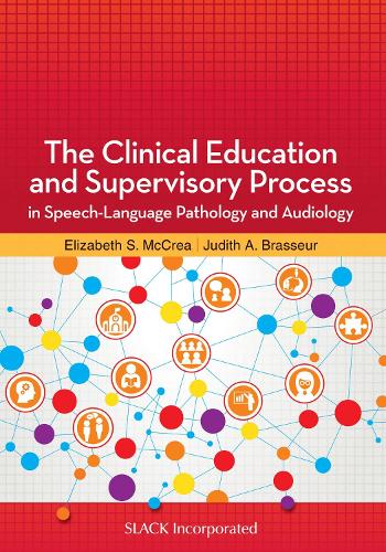 Бумажная книга «The Clinical Education and Supervisory Process in Speech-Language Pathology and Audiology», авторов Элизабет МакКреа, Джудит Брассер - фото №1