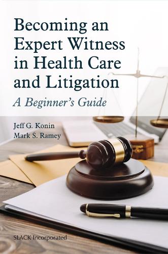 Паперова книга «Becoming an Expert Witness in Health Care and Litigation: A Beginner's Guide», авторів Джефф Ґ. Конін, Марк Реймі - фото №1