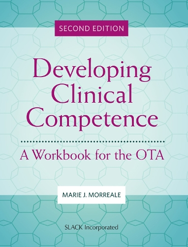 Паперова книга «Developing Clinical Competence: A Workbook for the OTA», автор Марі Морреаль - фото №1