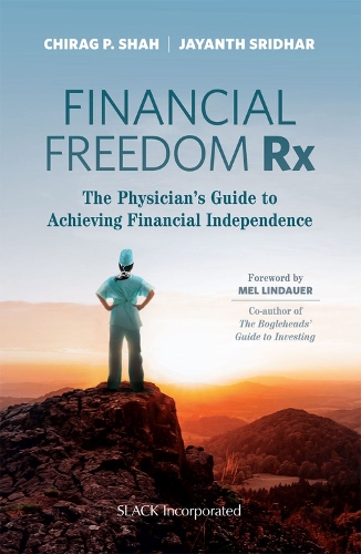 Паперова книга «Financial Freedom Rx: The Physician’s Guide to Achieving Financial Independence», автор Чіраг Шах - фото №1