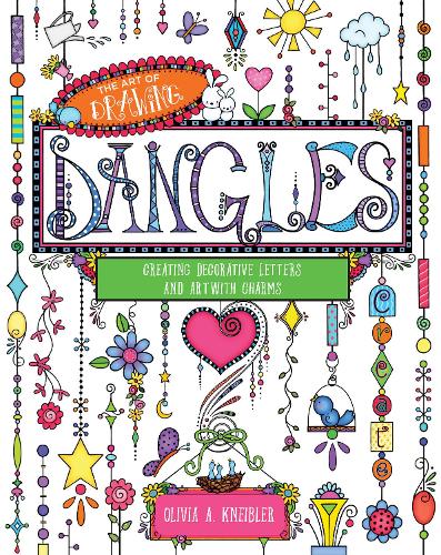Бумажная книга «Art of Drawing Dangles: Creating Decorative Letters and Art with Charms», автор Оливия А. Кнайблер - фото №1